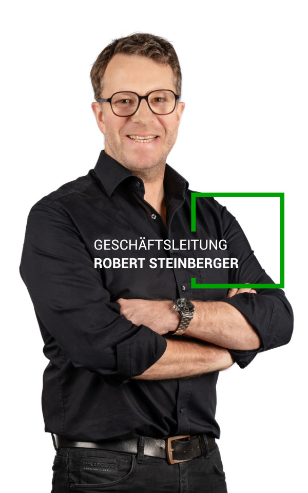 Robert Steinberger - Geschäftsleitung Robert Steinberger - Geschäftsleitung